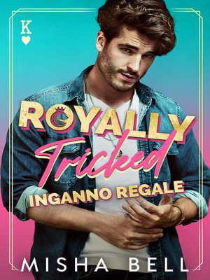 cover image of Royally Tricked – Inganno regale